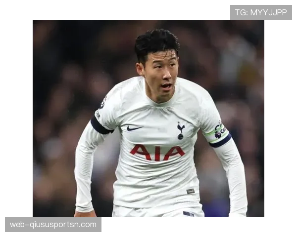 孙兴慜是否适配豪门体系 立足核心差距在哪